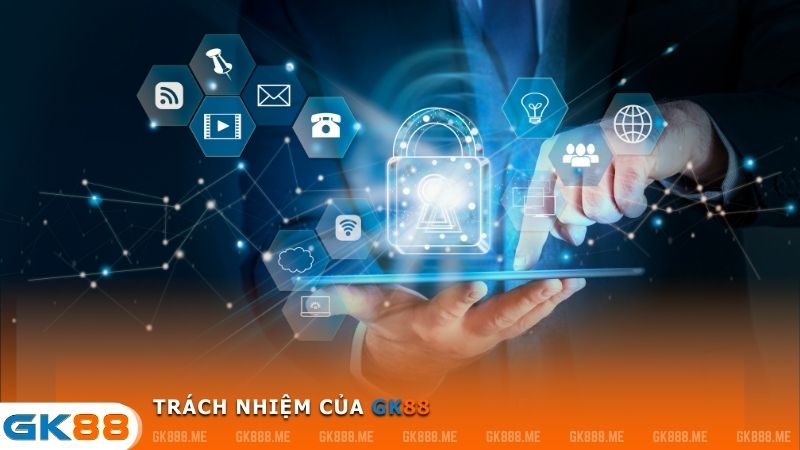 trách nhiệm của gk88