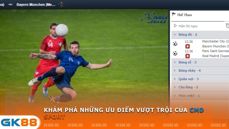 CMD sport tại GK88 là điểm dừng chân của bet thủ