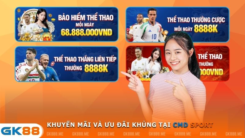 CMD sport luôn có chương trình ưu đãi đặc biệt dành cho thành viên GK88